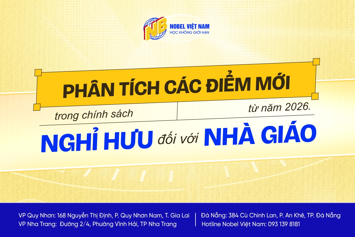 PHÂN TÍCH CÁC ĐIỂM MỚI TRONG CHÍNH SÁCH NGHỈ HƯU ĐỐI VỚI NHÀ GIÁO TỪ NĂM 2026